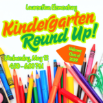 Colorful assortment of crayons and pencils with text: Laurentian Elementary Kindergarten Round Up! Wednesday, May 13, 4:30–6:00 PM. Welcome Class of 2039! on a white background.