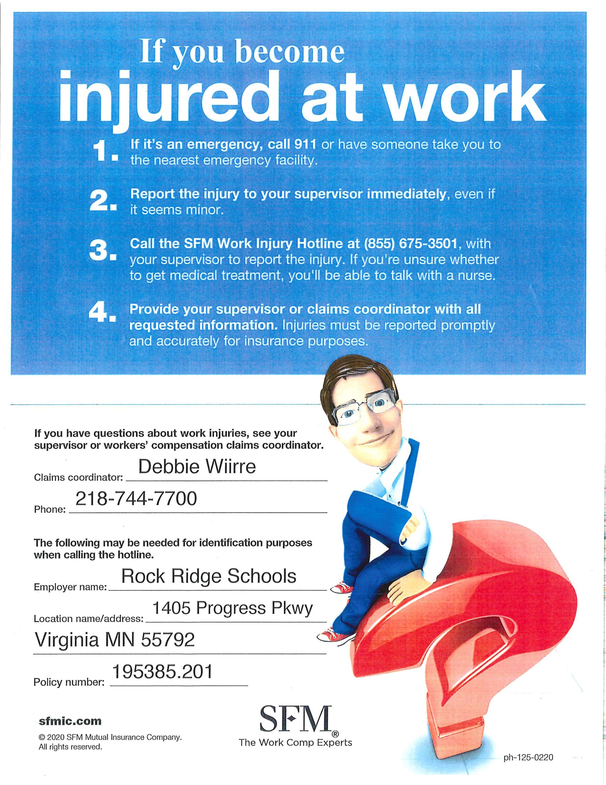 A flyer for reporting work injuries, featuring clear steps to take after an injury and information on how to file an Injury Report or Worker's Comp claim. Includes contact info for Debbie Wirre at Rock Ridge Schools and an illustration of a person in a suit with crutches and a phone. SFM logo and hotline included.